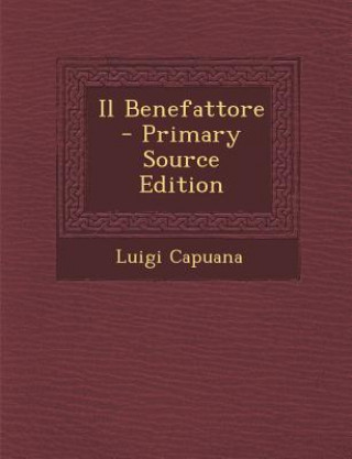Buch Il Benefattore Luigi Capuana