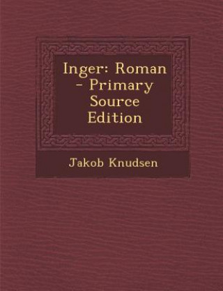 Kniha Inger: Roman Jakob Knudsen