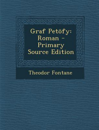 Könyv Graf Petofy: Roman Theodor Fontane