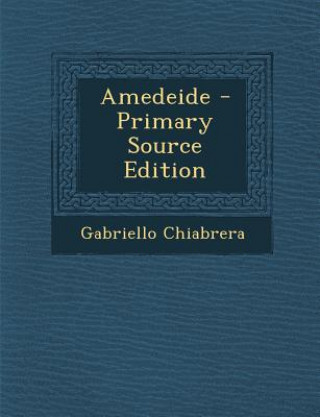 Kniha Amedeide Gabriello Chiabrera