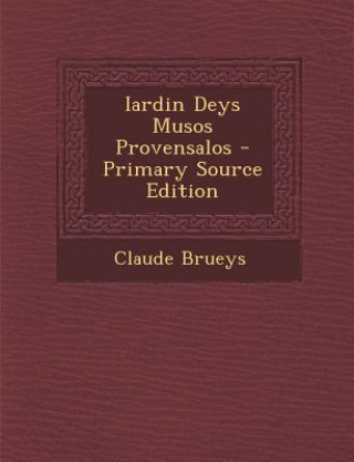 Kniha Iardin Deys Musos Provensalos Claude Brueys