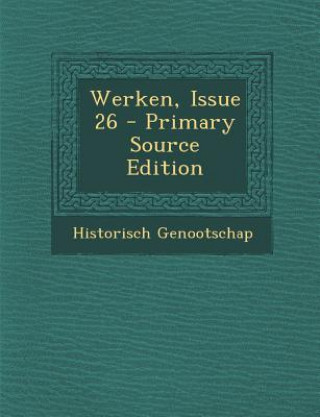 Book Werken, Issue 26 Historisch Genootschap