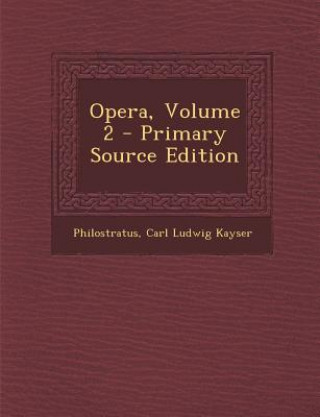 Book Opera, Volume 2 Philostratus
