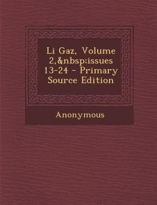 Книга Li Gaz, Volume 2, Issues 13-24 Anonymous