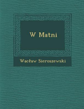 Knjiga W Matni Wac Aw Sieroszewski