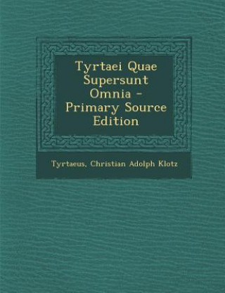 Buch Tyrtaei Quae Supersunt Omnia Tyrtaeus