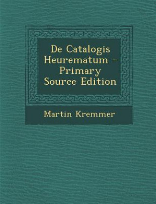 Kniha de Catalogis Heurematum Martin Kremmer