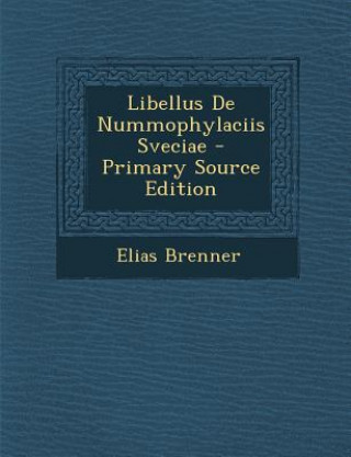 Kniha Libellus de Nummophylaciis Sveciae Elias Brenner