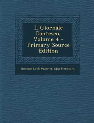 Książka Il Giornale Dantesco, Volume 4 Giuseppe Lando Passerini