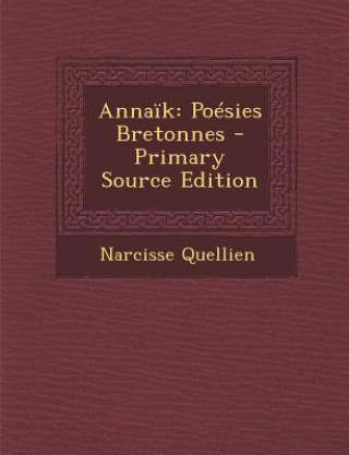 Carte Annaik: Poesies Bretonnes Narcisse Quellien