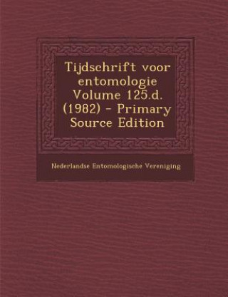 Книга Tijdschrift Voor Entomologie Volume 125.D. (1982) Nederlandse Entomologische Vereniging