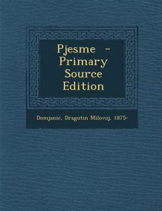 Книга Pjesme Dragutin Milovoj 1875- Domjanic