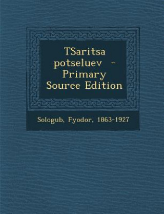 Kniha Tsaritsa Potseluev Fyodor Sologub