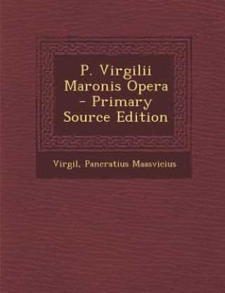 Kniha P. Virgilii Maronis Opera Virgil