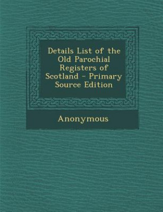 Carte Details List of the Old Parochial Registers of Scotland Anonymous