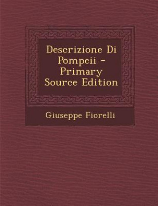 Carte Descrizione Di Pompeii Giuseppe Fiorelli