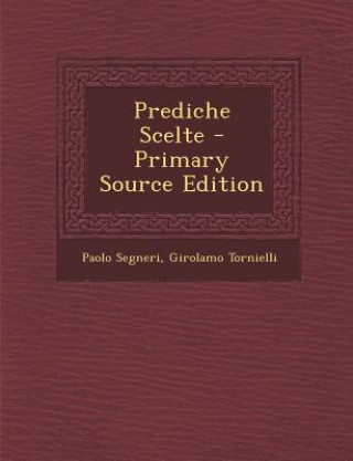 Kniha Prediche Scelte Paolo Segneri