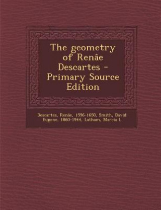 Kniha The Geometry of Renae Descartes Rene Descartes