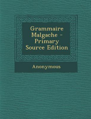 Carte Grammaire Malgache - Primary Source Edition Anonymous