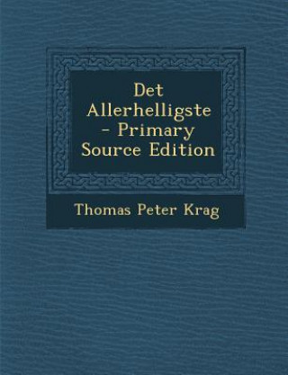 Carte Det Allerhelligste - Primary Source Edition Thomas Peter Krag