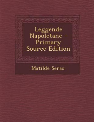 Kniha Leggende Napoletane Matilde Serao