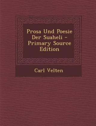 Kniha Prosa Und Poesie Der Suaheli Carl Velten