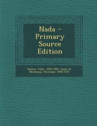 Livro NADA - Primary Source Edition Julio Dantas
