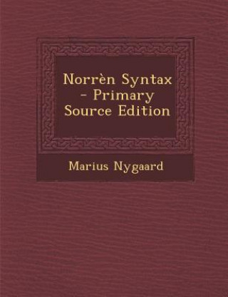 Kniha Norren Syntax - Primary Source Edition Marius Nygaard