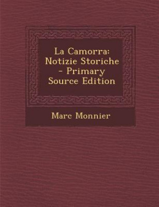 Carte La Camorra: Notizie Storiche Marc Monnier