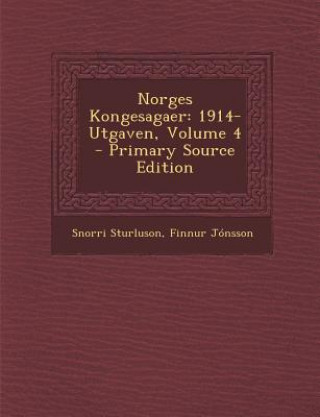 Kniha Norges Kongesagaer: 1914-Utgaven, Volume 4 Snorri Sturluson