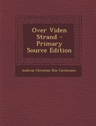 Kniha Over Viden Strand Andreas Christian Riis Carstensen