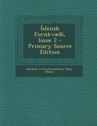 Kniha Islenzk Fornkvaeoi, Issue 2 Nordiske Litteratursamfund