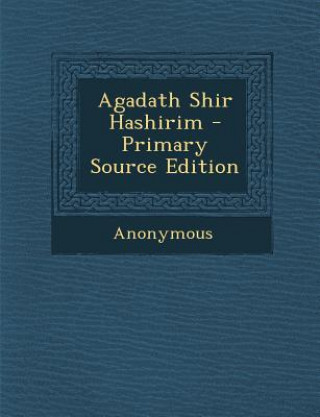 Könyv Agadath Shir Hashirim Anonymous