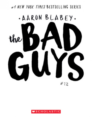 Książka The Bad Guys in the One?! (the Bad Guys #12), 12 Aaron Blabey