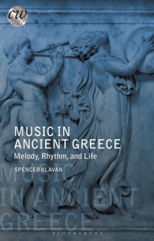 Книга Music in Ancient Greece Spencer A. Klavan