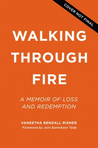 Kniha Walking Through Fire Vaneetha Rendall Risner