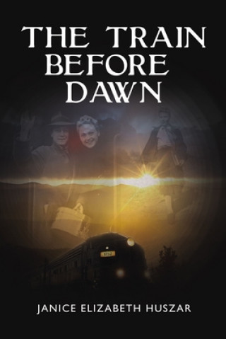 Knjiga Train Before Dawn Janice Huszar