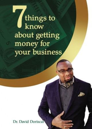 Carte 7 Things to Know About Getting Money for Your Business David Doriscar