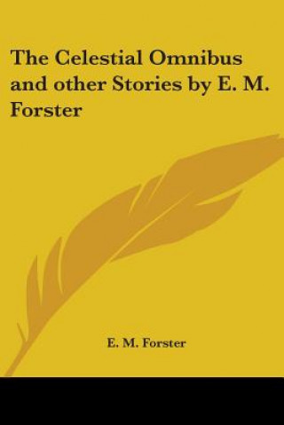 Könyv The Celestial Omnibus and other Stories by E. M. Forster E. M. Forster
