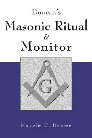 Buch Duncan's Masonic Ritual and Monitor Malcolm C. Duncan