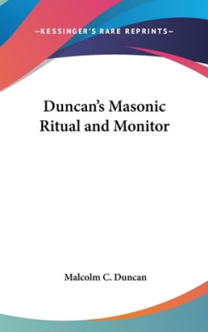 Книга Duncan's Masonic Ritual and Monitor Malcolm C. Duncan