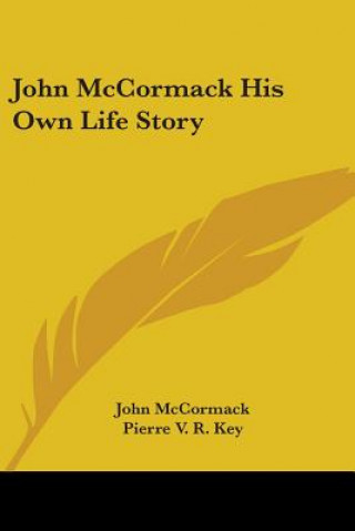 Książka John McCormack: His Own Life Story John McCormack