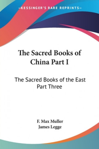 Kniha The Sacred Books of China Part I: The Sacred Books of the East Part Three F. Max Muller