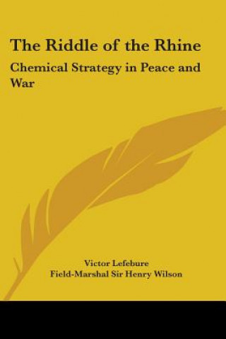 Libro The Riddle of the Rhine: Chemical Strategy in Peace and War Victor Lefebure