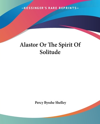 Kniha Alastor Or The Spirit Of Solitude Percy Bysshe Shelley
