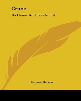 Książka Crime: Its Cause and Treatment Clarence Darrow