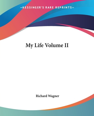 Kniha My Life Volume II Richard Wagner