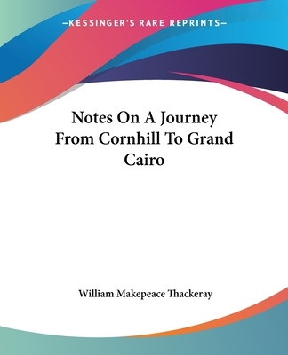 Carte Notes On A Journey From Cornhill To Grand Cairo William Makepeace Thackeray