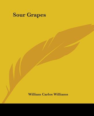 Buch Sour Grapes William Carlos Williams