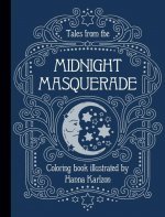Könyv Tales from the Midnight Masquerade Coloring Book Hanna Karlzon
